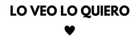 Lo Veo, lo Quiero